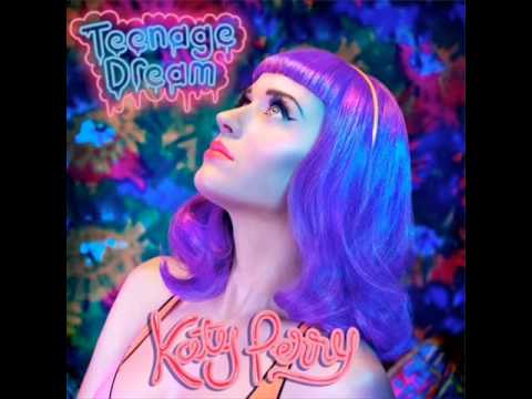 Katy Perry - Teenage Dream - HQ Full Song