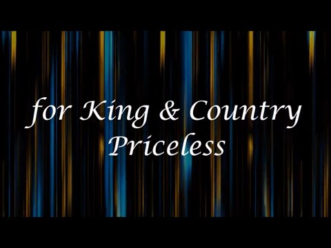 Priceless by for King & Country (Lyrics)