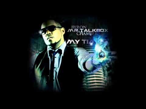 Byron Mr. Talkbox Chambers - Ground Zero  (My Time)