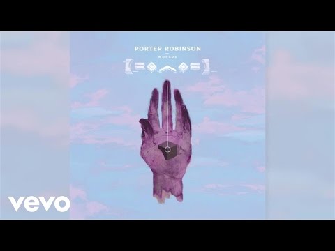 Porter Robinson - Goodbye To A World (Audio)