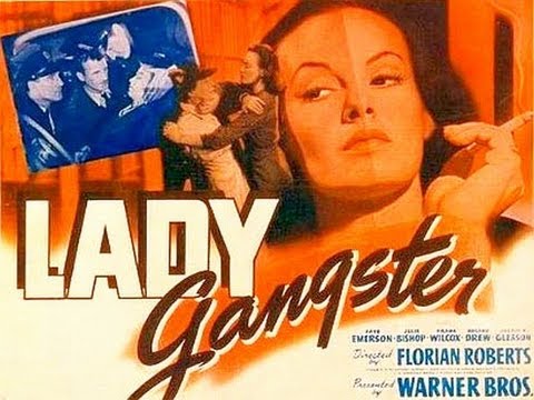 LADY GANGSTER (1942) Faye Emerson - Julie Bishop - Jackie Gleason