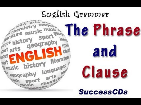 English Grammar Lesson - Phrases and Clauses