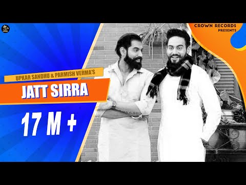 JATT SIRRA| UPKAR SANDHU |FEAT GUPZ SEHRA & PERMISH VERMA | CROWN RECORDS | NEW PUNJABI SONGS 2016 |