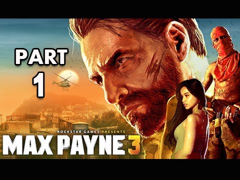 Max Payne 3 Walkthrough - Part 1 [Chapter 1] Something Rotten in the Air Let's Play PS3 XBOX PC