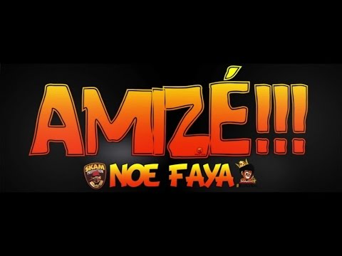 Noé Faya - #Amizé - Skam Production