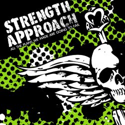 Strength Approach - All The Plans We Made Are Going To Fail (Aussie Tour Edition - Reissue 2009) (2008)