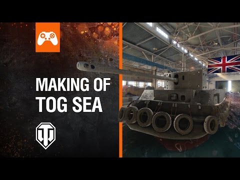 World of Tanks Console - Making of TOG Sea