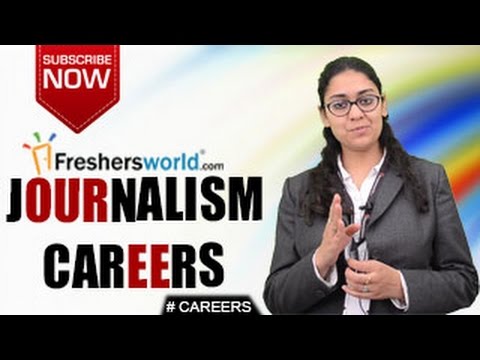 CAREERS IN JOURNALISM – BA,MA,Mass Communication,Recruitment,Salary package