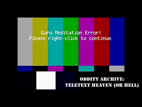 Oddity Archive: Episode 15 - Teletext Heaven (or Hell) (2015 RE-EDIT)