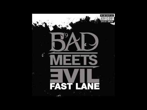 Bad Meets Evil - Fast Lane (Audio)