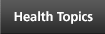 Health Topics