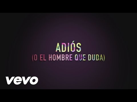 The Mills - Adios (O El Hombre Que Duda) (Lyric Video)