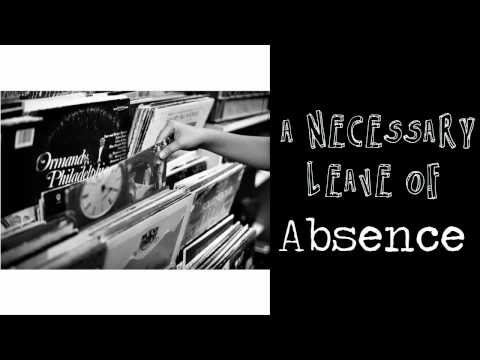 A Necessary Leave of Absence