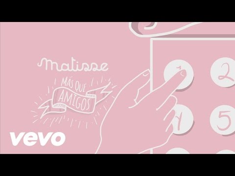 Matisse - Más Que Amigos