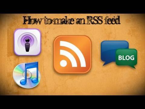 How To Make An RSS Feed