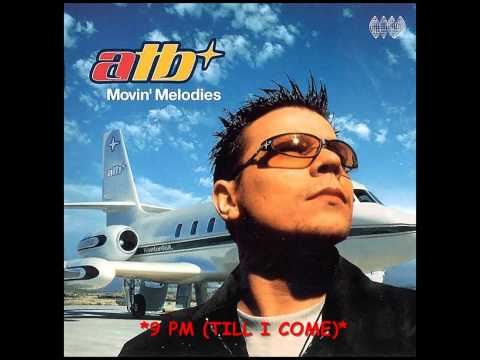 ATB - 9PM (Till I Come) - HQ