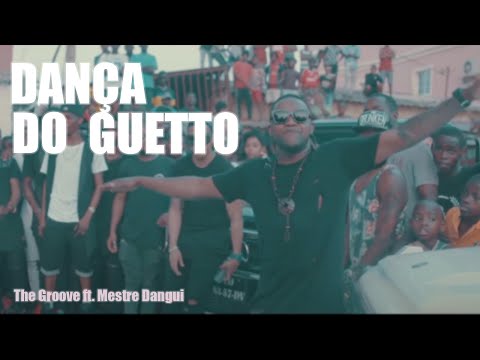 The Groove ft. Mestre Dangui - Dança do Guetto