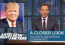 Anti-choicers condemning Trump while pushing laws that punish women (Seth Myers)