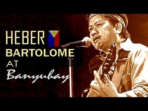 HEBER BARTOLOME / BANYUHAY Classic Songs : Filipino Music