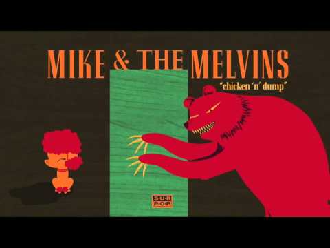 Mike & The Melvins - Chicken n Dump