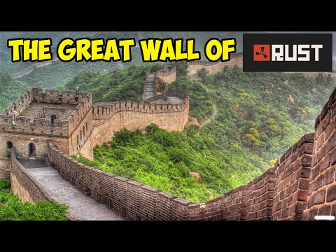 THE GREAT WALL OF RUST - ft. LOLOUTftw