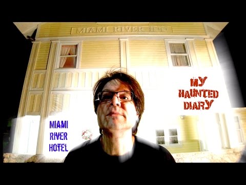 MY HAUNTED DIARY – Miami River Hotel Inn Florida Paranormal Ghost