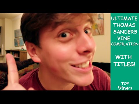 Ultimate Thomas Sanders Vine Compilation w/ Titles - All Thomas Sanders Vines  - Top Viners ✔