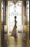 The American Heiress by Daisy Goodwin