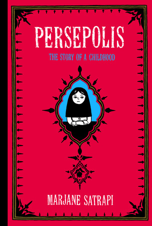 Persepolis: The Story of a Childhood (Persepolis, #1-2)