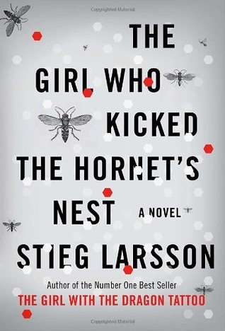 The Girl Who Kicked the Hornet's Nest (Millennium, #3)