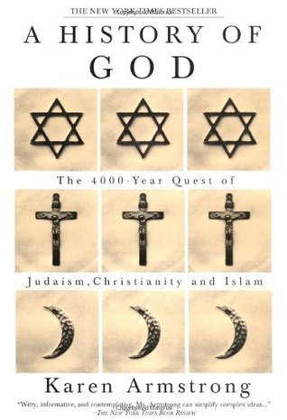 A History of God: The 4,000-Year Quest of Judaism, Christianity, and Islam