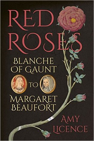 Red Roses: Blanche of Gaunt to Margaret Beaufort