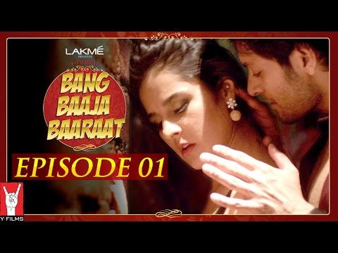 Bang Baaja Baaraat - Episode 01