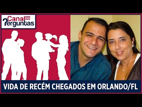 Como é a vída de uma família recem chegada em Orlando, FL EUA