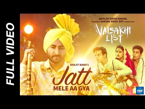 Jatt Mele Aa Gya | Ranjit Bawa | Jaidev Kumar | Vaisakhi List | Full Video | Releasing on 22nd April