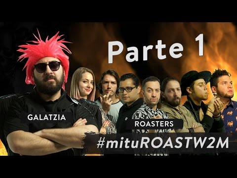 mitu Roast Werevertumorro | Galatzia y los Rostizadores | Parte 1 ◀︎▶︎WEREVERTUMORRO◀︎▶︎