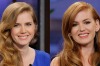 Amy Adams is frequently mistaken for Isla Fisher. "I could be mistaken for a lot worse people," she says.