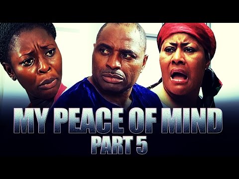 My Peace Of Mind [Part 5] - Latest 2016 Nigerian Nollywood Drama Movie (English Full HD)