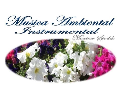 LA MEJOR MUSICA AMBIENTAL SUAVE Y AGRADABLE OFICINAS CONSULTORIOS ETC PIANO INSTRUMENTAL BOLEROS