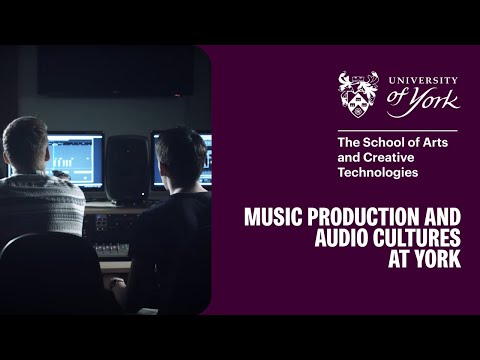 Studying Music Technology and Production at the University of York