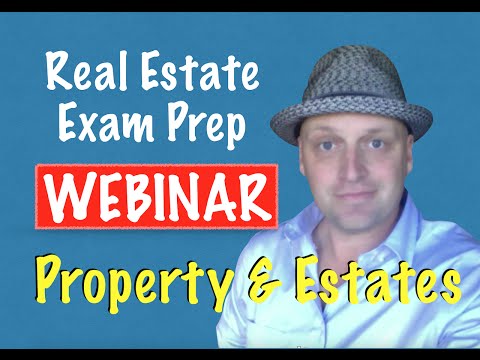 Real Estate Exam Webinar - Property & Estates