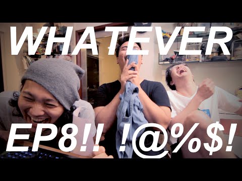 WHATEVER! EP.8! แก๊งมะยงชิด.. ชิด.. ชิด .. ชิทททททท