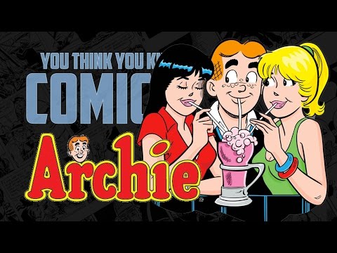 Archie - You Think You Know Comics?