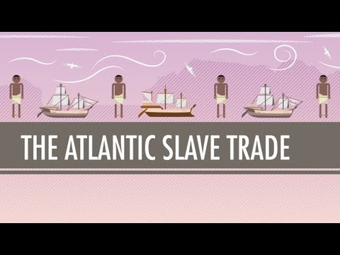 The Atlantic Slave Trade: Crash Course World History #24