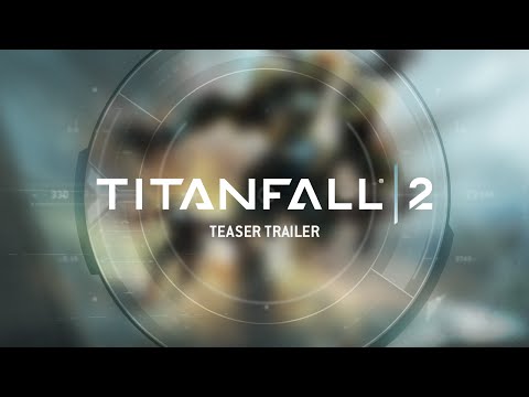 Titanfall 2 Teaser Trailer – PS4, Xbox One and PC