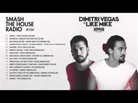 Dimitri Vegas & Like Mike - Smash The House Radio #154