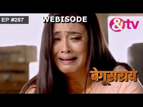 Begusarai - Episode 287 - April 01, 2016 - Webisode