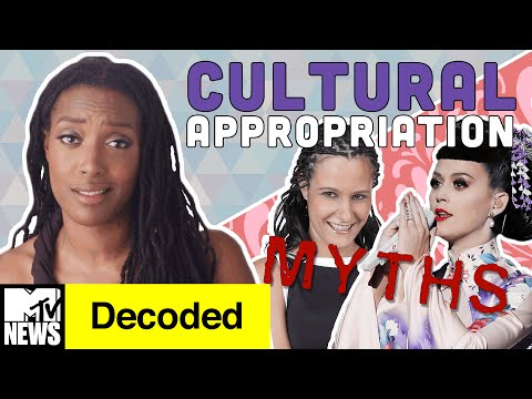 7 Myths about Cultural Appropriation DEBUNKED! | Decoded | MTV News