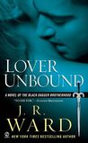 Lover Unbound by J.R. Ward