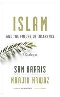 Islam and the Future of Tolerance: A Dialogue